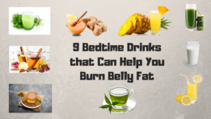 9 Bedtime Drinks for weight loss