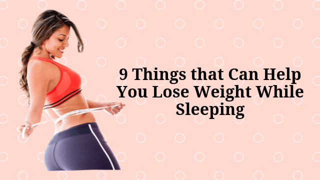 Lose Weight While Sleeping