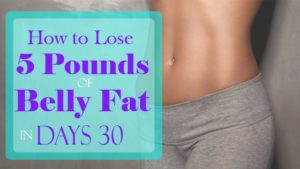 How-to-Lose-5-Pounds-of-Belly-Fat-in-30-Days
